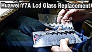 Huawei Y7A LCD Broken Glass Replacement | Full Guide |