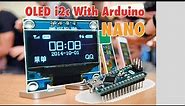 OLED I2C Display With Arduino Nano tutorial