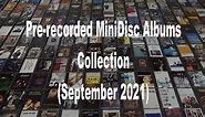 MiniDisc (MD) Pre-recorded Albums Collection | September 2021