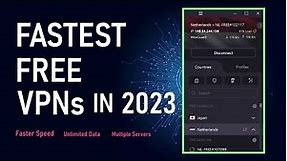 3 Best Fastest Free VPNs of 2023 For PC, Mac, Android & iPhone