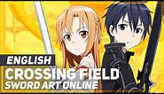 Sword Art Online - "Crossing Field" (Opening) | ENGLISH ver | AmaLee