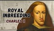 King Charles II of Spain - Habsburg Royal Inbreeding