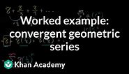 Worked example: convergent geometric series | Series | AP Calculus BC | Khan Academy