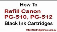 How To Refill Canon PG-510, PG-512 Black Ink Cartridges