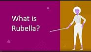 What is Rubella? (Contagious Viral Rash)