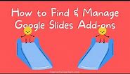 How to Find and Manage Google Slides Add ons