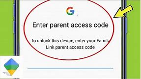 Google Family Link | How to Enter Parent access Code for unlock the device