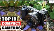 Best Compact Cameras 2024 [Top 10 Picks Reviewed]