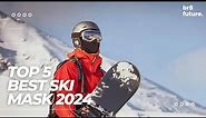 Best Ski Mask 2024 🧤🕶️ TOP 5 Best Ski Mask