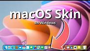 macOS Skin On Windows 11
