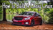 Build Breakdown: Modified Chevy Cruze (How to build a Chevy Cruze)