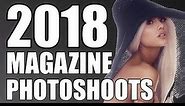 2018 ARIANA GRANDE MAGAZINE PHOTOSHOOTS