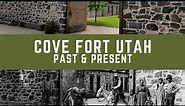 Cove Fort: Past and Present