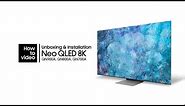 Neo QLED 8K: How to unbox and install | Samsung