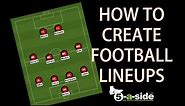 How to Create Football Lineups / Formations
