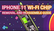 iPhone11 Wi-Fi Chip Repair Guide