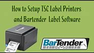 How to Setup TSC Label Printers and Bartender Label Software