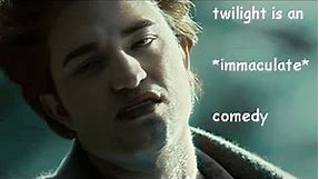 twilight being an iconic comedy for 10 minutes straight