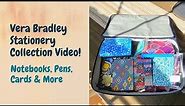 Vera Bradley Stationery Collection Video (Notebooks, Pens, Cards & More)