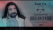 Hozan Evdo - Emir Çû (Official Music)