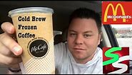 McDonald's Cold Brew Frozen Coffee | New Drink Review