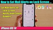 iPhone iOS 14: How to Set Mail Alerts on Lock Screen / Notification Center / Banners