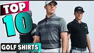 Best Golf Shirts in 2024 (Top 10 Picks)