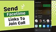 How To Send Facetime Link To Others - iOS AND Android