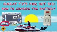 How to Charge Jet Ski Battery, Great Tips for Jet Ski