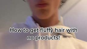 Fluffy hair tutorial no products needed! #fluffyhair #hairtutorial #hairstyle #fyp #trending #hot #noproduct #viral #famous #blowup #popular