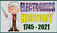 History of Electronics (1745-2021) 💡 Electronics History Timeline, Evolution, Famous Invention