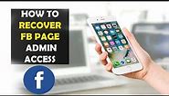 How To Recover Facebook Page Admin Access (2022)
