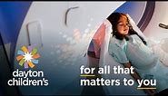 For All That Matters to You | Dayton Children's Hospital commercial