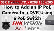 How to Setup & Add a Digital IP PoE CCTV Camera to a Hikvision Analog Hybrid DVR Using a Switch Step