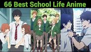 Ranking The Best 66 School Anime Of All Time According To MyAnimeList