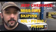 Jeep Cherokee Misfire / Skip / P0300 , P0306