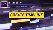 How to create a TIMELINE (Premiere Pro Tutorial)