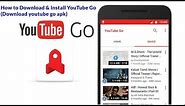 How to Download & Install YouTube Go (Download youtube go apk)