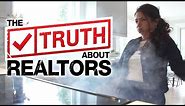 The Truth About Realtors What Does a Real Estate Agent Do? Realtor Comedy - Funny Real Estate Story