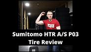Sumitomo HTR A/S P03 Tire Review | Sumitomo All-Season Tire Review