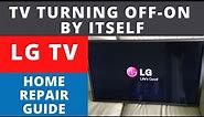 How to Fix LG LED TV Turning OFF-ON By Itself Every 10-15 Minutes Later || Easy Repair Guide