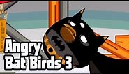 Angry Bat Birds 3