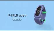 Kids Get Active With The Fitbit Ace 3 | The Good Guys