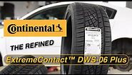 The NEW improved Continental ExtremeContact™ DWS-06 Plus (All-season tire)