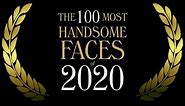 The 100 Most Handsome Faces of 2020