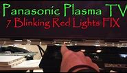 Panasonic Plasma TV 7 Blinking Red Lights FIX