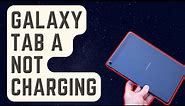 SOLVED: Galaxy Tab A Not Charging [Proven Solutions]