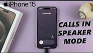 How To Put Phone Call On Speaker Mode On iPhone 15 & iPhone 15 Pro