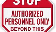 SmartSign "STOP - Authorized Personnel Only" Sign | 18" x 18" 3M High Intensity Grade Reflective Aluminum