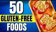 50 Gluten Free Foods List (What To Eat And NOT To Eat)